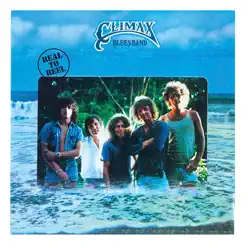 Real to Reel - Climax Blues Band Real to Reel - Climax Blues Band