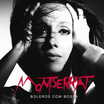 Montserrat - Boleros Com Bossa - Montserrat
