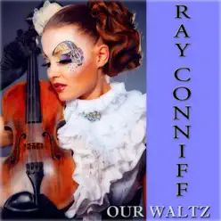 Our Waltz (Remastered) - Ray Conniff