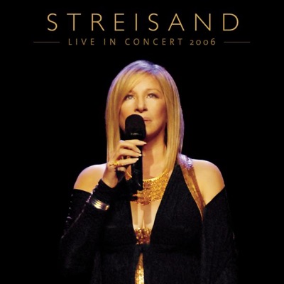 Live In Concert 2006 - Barbra Streisand