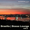 Brasilia Bossa Lounge Vol.2