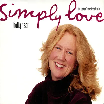 Simply Love - Holly Near Simply Love - Holly Near