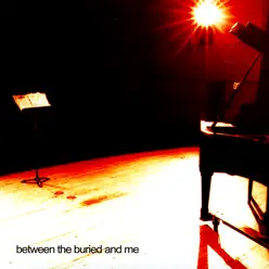 Between the Buried & Me - Between The Buried & Me