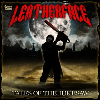 Tales of the Jukesaw - Leatherface