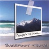 Barefoot Truth - Roll If Ya Fall