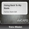 Tranx-Mission - Going Back to My Roots (Factory Team Edit)