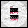 Dope Beats & Good News