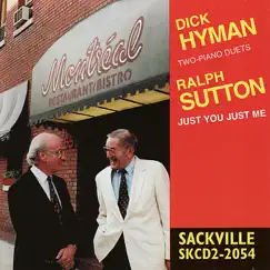 Just You Just Me by Dick Hyman & Ralph Sutton album reviews, ratings, credits