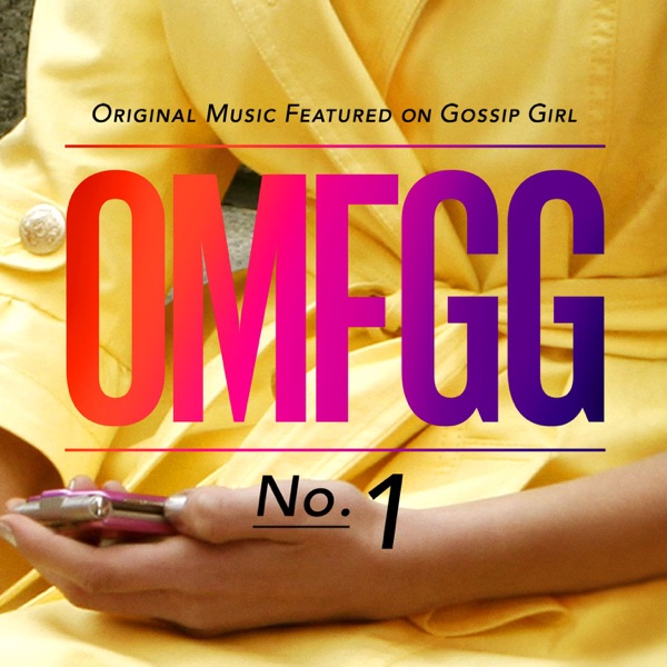 OMFGG - Original Music Featured On Gossip Girl, No. 1 - The Republic Tigers