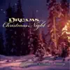 Dreams of a Christmas Night album lyrics, reviews, download