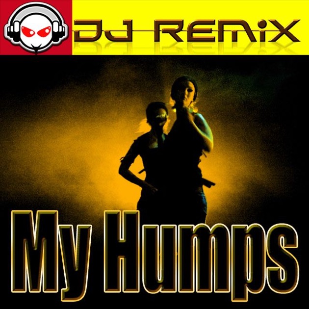 My humps remix