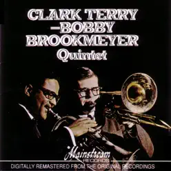 Clark Terry & Bobby Brookmeyer Quintet - Clark Terry Clark Terry & Bobby Brookmeyer Quintet - Clark Terry