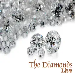 The Diamonds - Live - The Diamonds The Diamonds - Live - The Diamonds