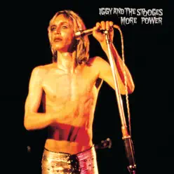 More Power (Live) - Iggy & the Stooges