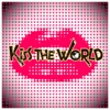 KISS THE WoRLD - Single