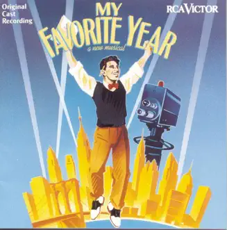 My Favorite Year (Music from the Musical) by My Favorite Year Original Cast album reviews, ratings, credits