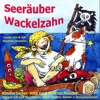 Seeräuber Wackelzahn, 2006