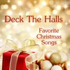 Merry Christmas - Favorite Christmas Songs - Deck The Halls