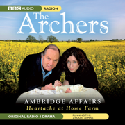 The Archers: Ambridge Affairs: Heartache at Home Farm