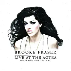 Live At the Aotea, Auckland, New Zealand - Brooke Fraser