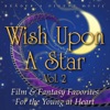 Reader's Digest Music: Wish Upon a Star, Vol. 2 - Film & Fantasy Favorites for the Young At Heart