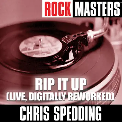 Rock Masters: Rip It Up (Live, Digitally Reworked) - Chris Spedding Rock Masters: Rip It Up (Live, Digitally Reworked) - Chris Spedding