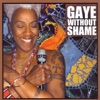 Gaye Without Shame, 2008