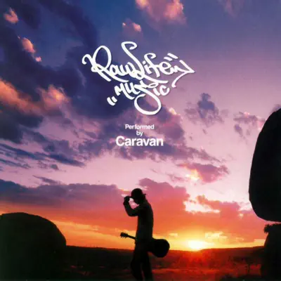 Raw Life Music - Caravan