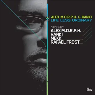 Life Less Ordinary - EP by Alex M.O.R.P.H. & Rank 1 album reviews, ratings, credits