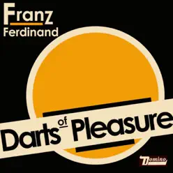 Darts of Pleasure - Single - Franz Ferdinand