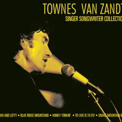 Townes Van Zandt - Singer/Songwriter Collection - Townes Van Zandt