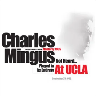 Album herunterladen Charles Mingus - Music Written For Monterey 1965 Not Heard Played In Its Entirety At UCLA