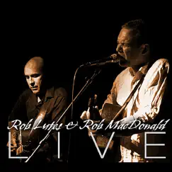 Live by Rob Lutes & Rob Macdonald album reviews, ratings, credits