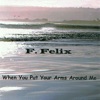 When You Put Your Arms Around Me - Single, 2010