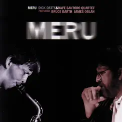 Meru by Dick Oatts & Dave Santoro Quartet album reviews, ratings, credits