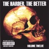 The Harder, the Better: Volume Twelve, 2007