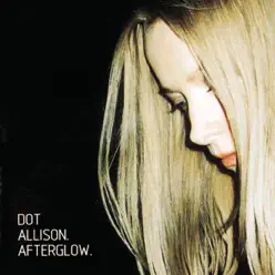 Afterglow - Dot Allison
