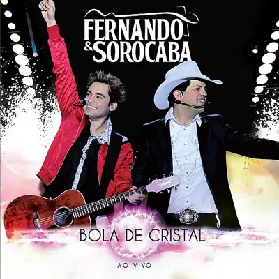 Bola de Cristal (Ao Vivo) - Fernando e Sorocaba