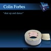 Colin Forbes - Shut Up and Dance