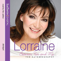Lorraine Kelly - Lorraine: Between You and Me artwork
