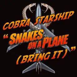 Snakes On a Plane (Bring It) - Single - Cobra Starship