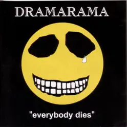 Everybody Dies - Dramarama Everybody Dies - Dramarama