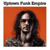 Uptown Funk Empire - I'm a Manchild