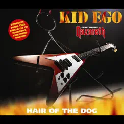 Hair of the Dog (feat. Nazareth) - Single by Kid Ego album reviews, ratings, credits