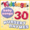 Baby Songs - 30 Nursery Rhymes - Kidsongs