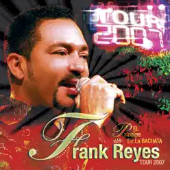Frank Reyes: Tour 2007 - Frank Reyes