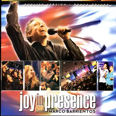 Joy In Your Presence - Marco Barrientos