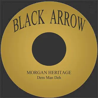 Dem Man Deh - Single by Morgan Heritage album reviews, ratings, credits