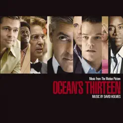 Ocean's Thirteen (Music from the Motion Picture) - David Holmes Ocean's Thirteen (Music from the Motion Picture) - David Holmes