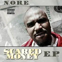 Scared Money - EP - N.o.r.e. Scared Money - EP - N.o.r.e.